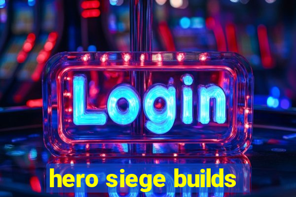 hero siege builds